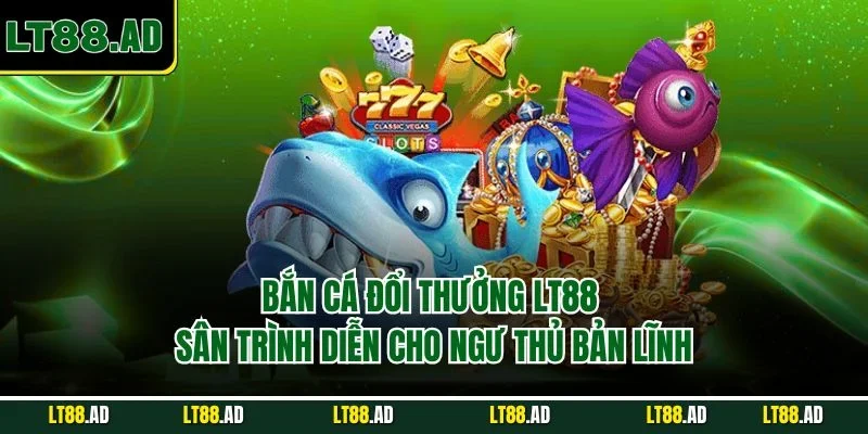 Bắn cá đổi thưởng