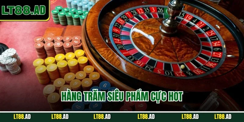 Hàng trăm siêu phẩm cực hot