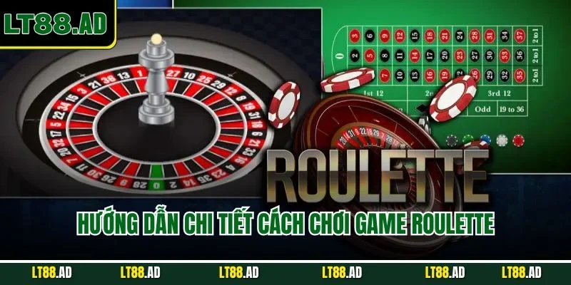Hướng dẫn chi tiết cách chơi game roulette