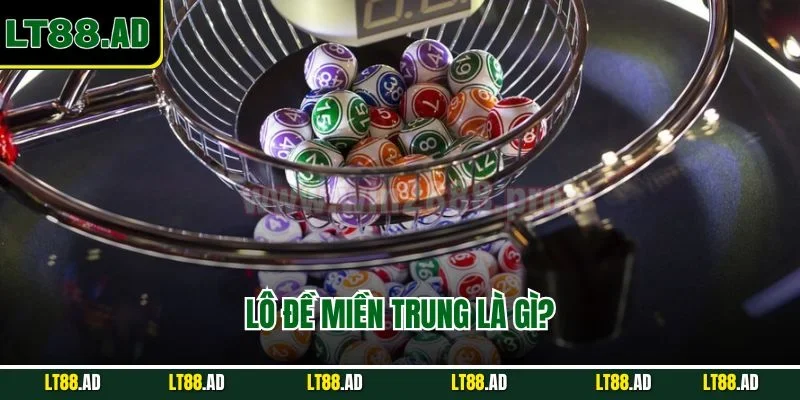 Lô đề miền trung là gì?