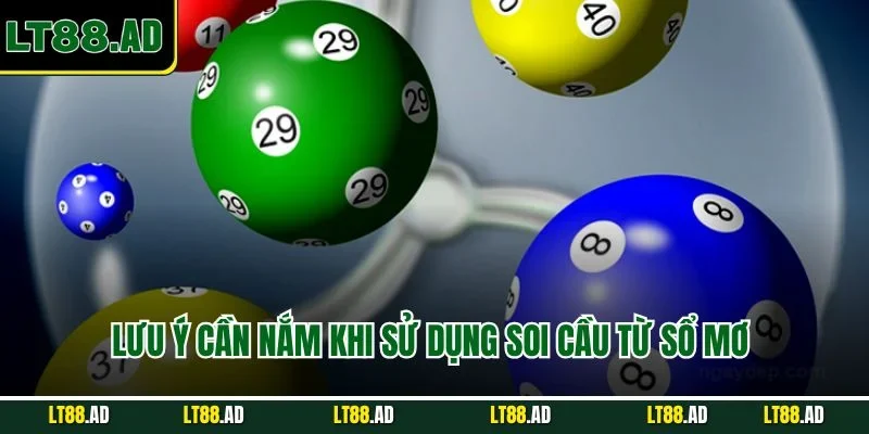 Lưu ý khi sử dụng soi cầu sổ mơ