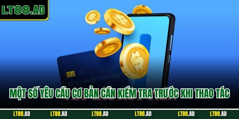 Một số điều kiện cần kiểm tra khi thao tác
