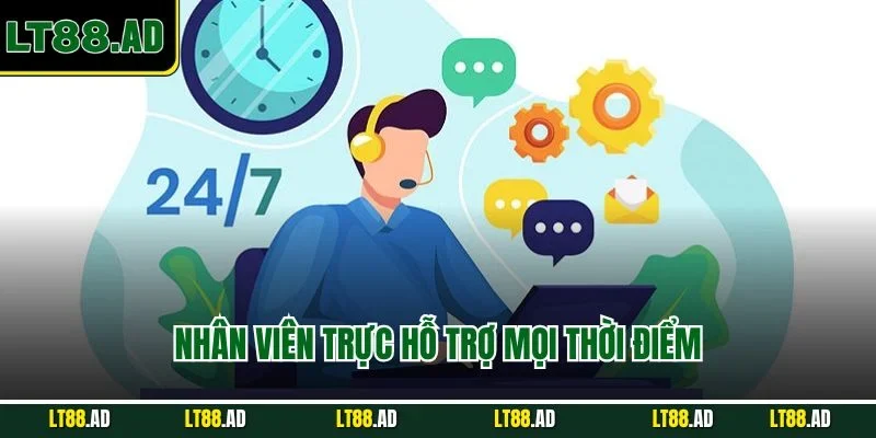 Nhân viên trực hỗ trợ mọi thời điểm