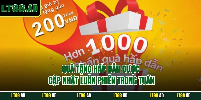 Quà tặng hấp dẫn được cập nhật trong tuần