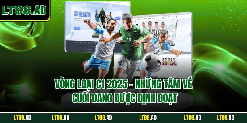 Vòng loại C1 2025